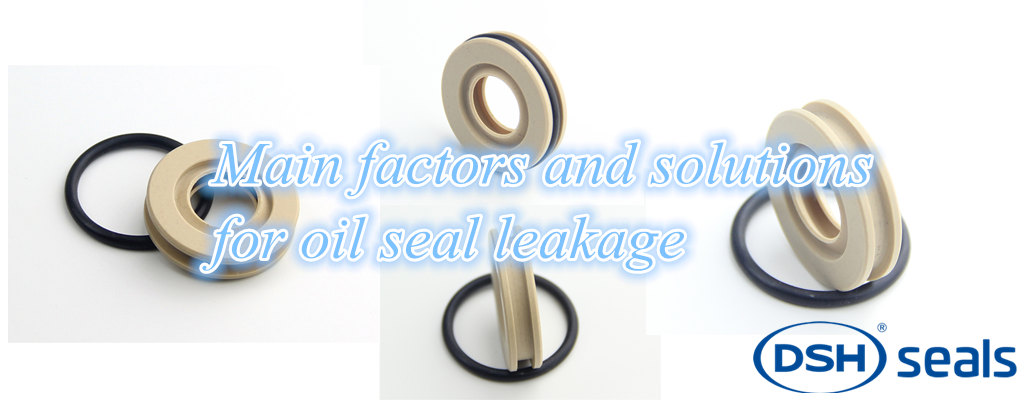 Main factors and solutions for oil seal leakage-2